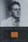 Stock image for John Sloan : Painter and Rebel for sale by Better World Books