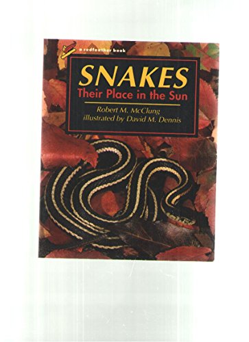Beispielbild fr Snakes. Their Place in the Sun. Illustrated by David M. Dennis. zum Verkauf von HENNWACK - Berlins grtes Antiquariat