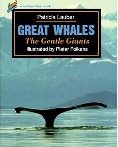 Beispielbild fr Great Whales: The Gentle Giants (Redfeather Book) zum Verkauf von Wonder Book