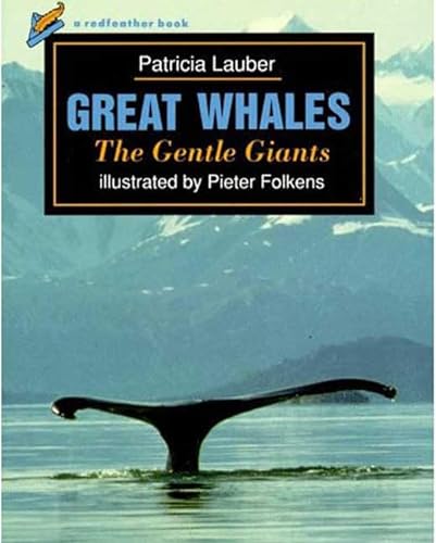 Imagen de archivo de Great Whales: The Gentle Giants (Redfeather Book) a la venta por SecondSale