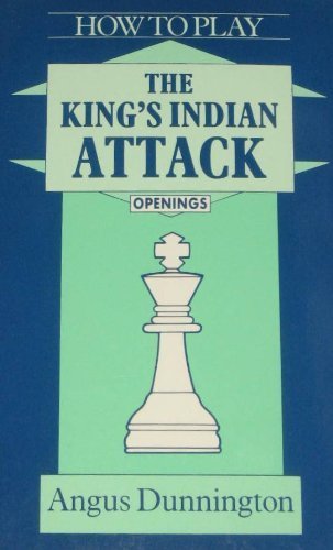 9780805029338: How to Play the King's Indian Attack (Batsford Chess Library)