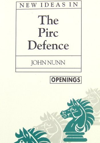 New Ideas in the Pirc Defence (Openings)