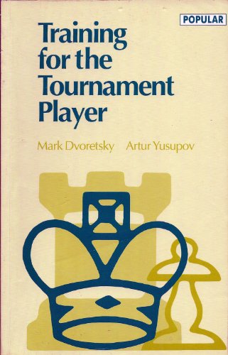 Beispielbild fr Training for the Tournament Player (Batsford Chess Library) zum Verkauf von GF Books, Inc.