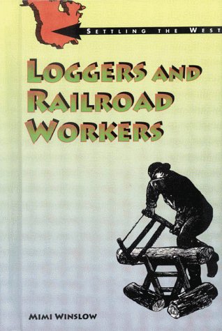 Stock image for Loggers and Railroad Workers for sale by Better World Books