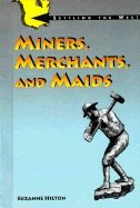 Stock image for Miners, Merchants, and Maids: Settling the West for sale by Emily's Books