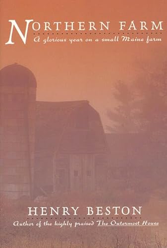 Beispielbild fr The Northern Farm : A Glorious Year on a Small Maine Farm zum Verkauf von Better World Books