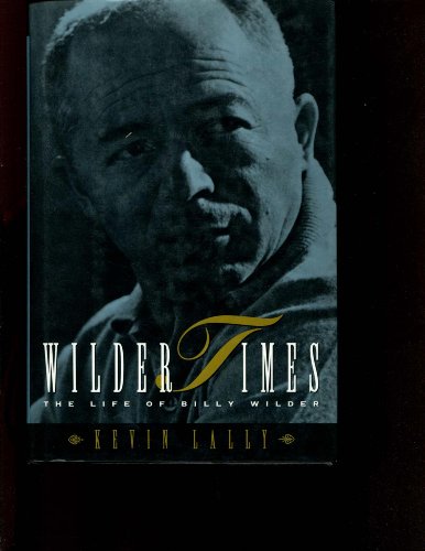 Beispielbild fr Wilder Times : The Life and Times of Billy Wilder zum Verkauf von Better World Books