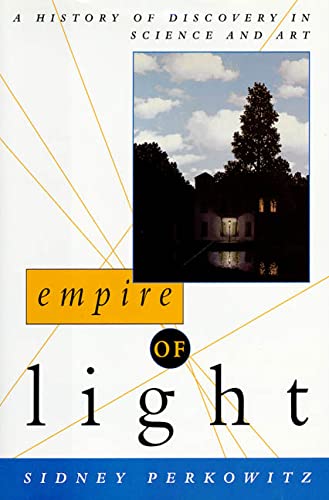 9780805032116: Empire of Light: A History of Discovery in Science and Art