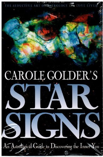 Stock image for Carole Golder's Star Signs: An Astrological Guide to the Inner You for sale by Wonder Book