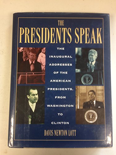 Imagen de archivo de The Presidents Speak: The Inaugural Addresses of the American Presidents from Washington to Clinton (Henry Holt Reference Book) a la venta por HPB Inc.