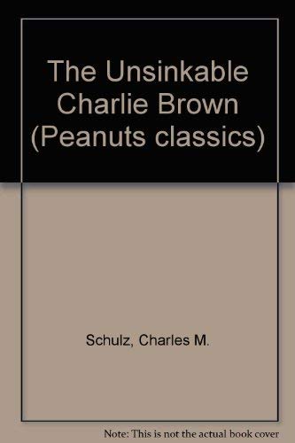 9780805033113: The Unsinkable Charlie Brown ("Peanuts" classics)