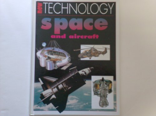 Stock image for Space and Aircraft (New Technology) for sale by SecondSale