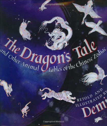 Stock image for The Dragon's Tale : And Other Animal Fables of the Chinese Zodiac for sale by Better World Books: West