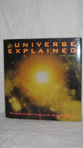 Beispielbild fr The Universe Explained: The Earth-Dweller's Guide to the Mysteries of Space (Henry Holt Reference Book) zum Verkauf von HPB-Emerald