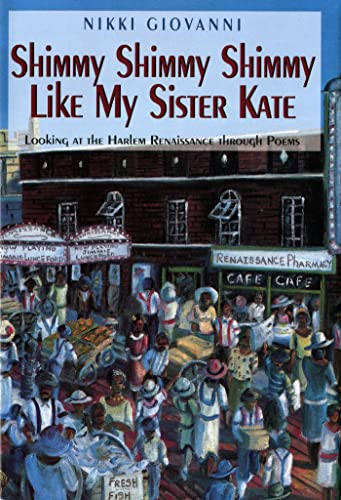 Imagen de archivo de Shimmy Shimmy Shimmy Like My Sister Kate: Looking At The Harlem Renaissance Through Poems a la venta por SecondSale