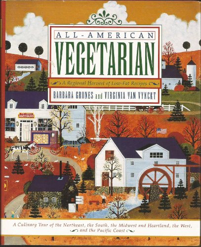 Stock image for All-American Vegetarian: A Regional Harvest of Low-Fat Recipes for sale by Half Price Books Inc.