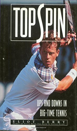 Stock image for Topspin : Ups and Downs in Big-Time Tennis for sale by Wonder Book