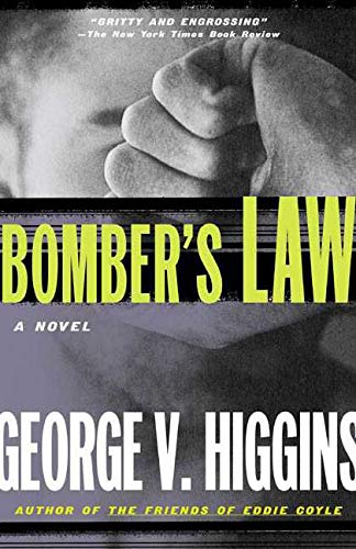 Bomber's Law: A Novel (9780805035667) by Higgins, George V.