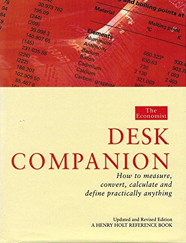 The Economist Desk Companion: How to Measure, Convert, Calculate and Define Practically Anything (Henry Holt Reference Book) (9780805035674) by Henry Holt & Company