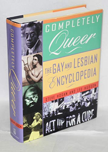 9780805036299: Completely Queer: The Gay and Lesbian Encyclopedia