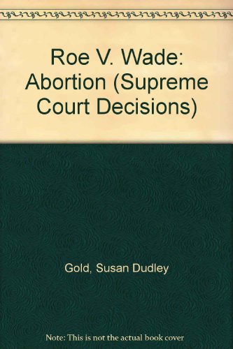 Beispielbild fr Roe Vs. Wade (1973) : Abortion Rights zum Verkauf von Better World Books