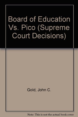 Beispielbild fr Board of Education V. Pico: Book Banning (Supreme Court Decisions) zum Verkauf von SecondSale