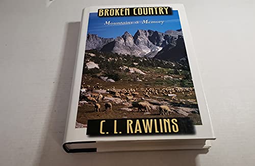 Stock image for Broken Country : Mountains & Memory for sale by The Book Shelf