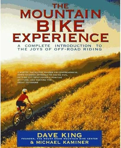 Beispielbild fr The Mountain Bike Experience : A Complete Introduction to the Joys of off-Road Riding zum Verkauf von Better World Books