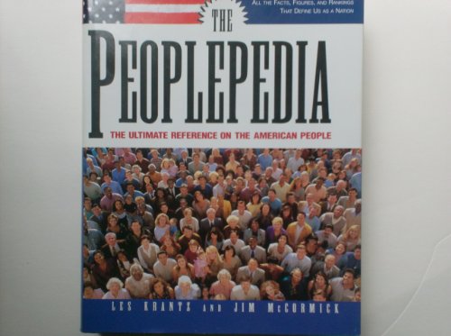 The Peoplepedia: The Ultimate Reference on the American People (Henry Holt Reference Book) (9780805037272) by Krantz, Les; McCormick, Jim