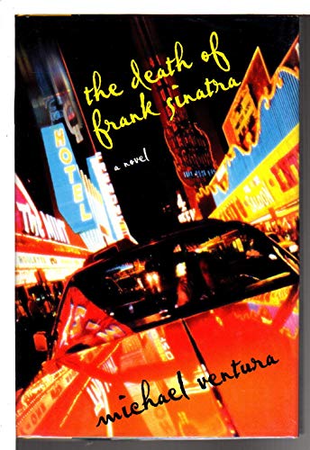 9780805037388: The Death of Frank Sinatra: A Novel