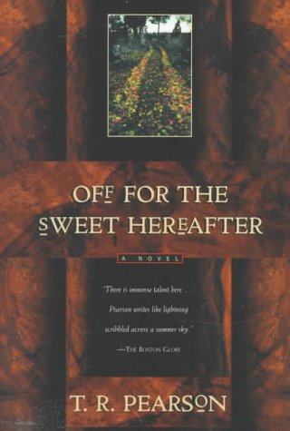 Beispielbild fr Off for the Sweet Hereafter: A Novel zum Verkauf von Wonder Book