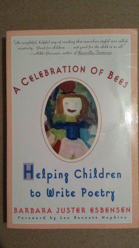 Stock image for A Celebration of Bees: Endless Opportunities for Inspiring Children to Write Poetry for sale by SecondSale