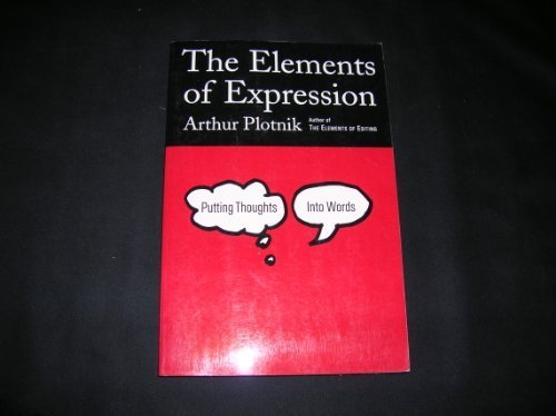 Stock image for The Elements of Expression: Putting Thoughts into Words for sale by Wonder Book