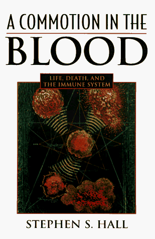 Imagen de archivo de A Commotion in the Blood: Life, Death, and the Immune System (Sloan Technology Series) a la venta por Books of the Smoky Mountains
