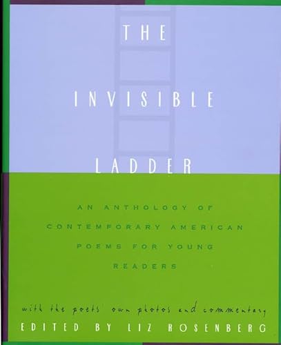 Stock image for The Invisible Ladder: An Anthology of Contemporary American Poems for Young Readers for sale by SecondSale