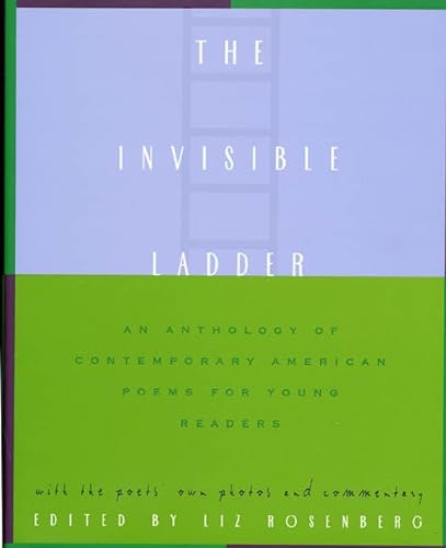 Stock image for The Invisible Ladder: An Anthology of Contemporary American Poems for Young Readers for sale by Gulf Coast Books