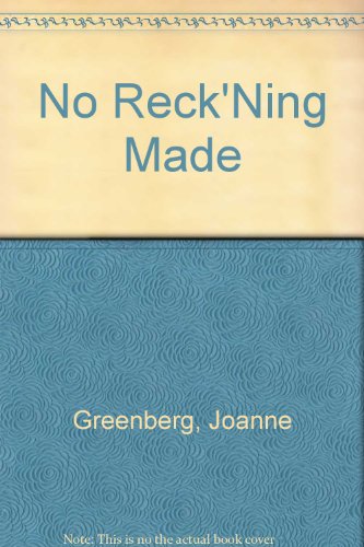 Stock image for No Reck'Ning Made for sale by Wonder Book