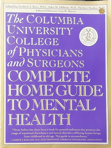 9780805038514: The Columbia University College of Physicians and Surgeons Complete Home Guide to Mental Health