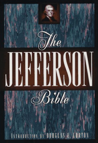 Stock image for The Jefferson Bible : The Life and Morals of Jesus of Nazareth for sale by Better World Books