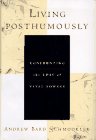 Living Posthumously: Confronting the Loss of Vital Powers (9780805038576) by Schmookler, Andrew Bard