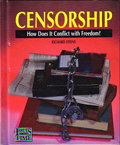 Censorship: How Does It Conflict With Freedom? (Issues of Our Time) (9780805038798) by Richard Steins