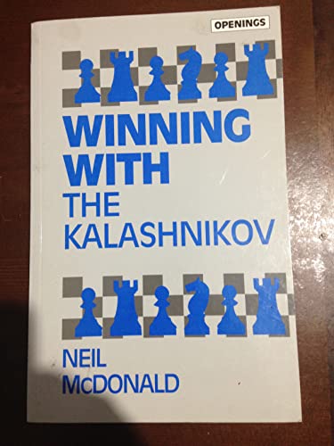 Imagen de archivo de Winning With the Kalashnikov (Openings) a la venta por Winding Road Books