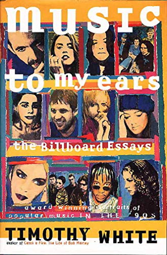 Stock image for Music to My Ears: The Billboard Essays : Profiles of Popular Music in the '90s for sale by HPB-Movies