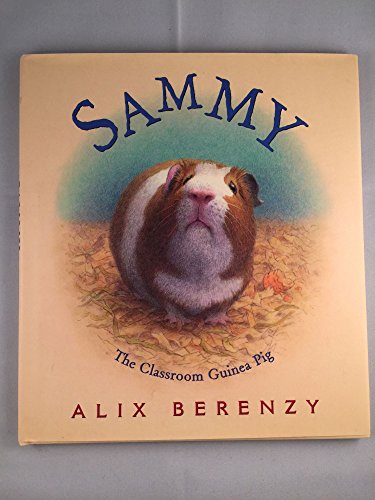 Stock image for Sammy: The Classroom Guinea Pig for sale by SecondSale