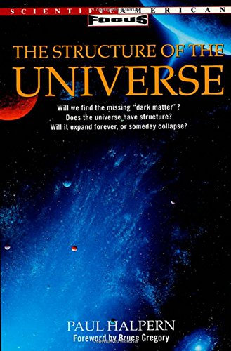 Imagen de archivo de The Structure of the Universe (Scientific American Focus Book) a la venta por Blue Vase Books