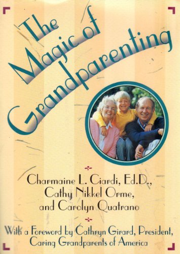 Beispielbild fr The Magic of Grandparenting zum Verkauf von Better World Books