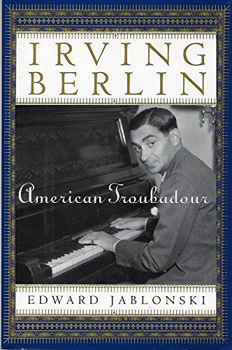 Imagen de archivo de Irving Berlin: American Troubadour a la venta por Your Online Bookstore