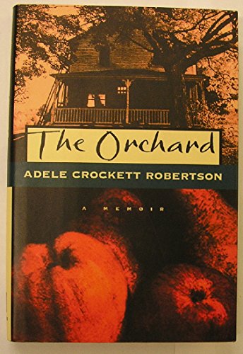 9780805040920: The Orchard: A Memoir