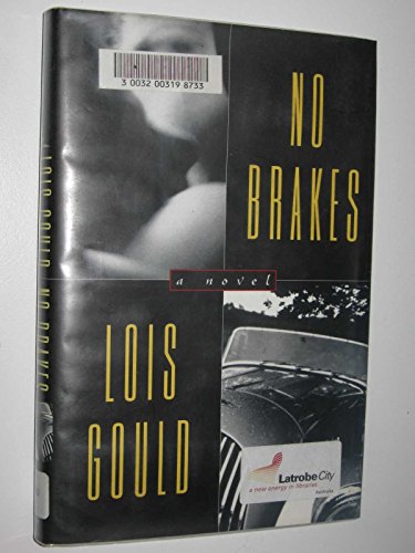 No Brakes: A Novel (9780805041170) by Gould, Lois