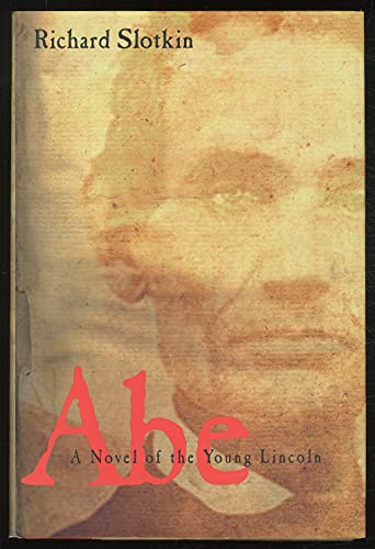 Beispielbild fr Abe : A Novel of the Young Lincoln zum Verkauf von Better World Books